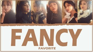 FAVORITE [페이버릿] Fancy {Colour Coded Lyrics | Rom | 한글 | Eng}