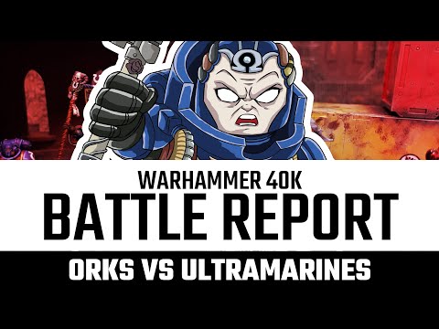 Orks vs Ultramarines 2000 Point Competitive Warhammer 40,000 Battle Report