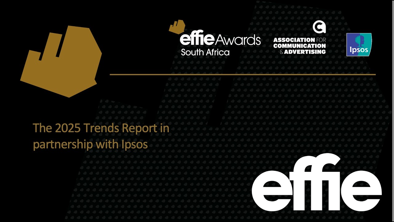 Ipsos Effie SA: what the winning cases reveal about driving marketing effectiveness in South Africa