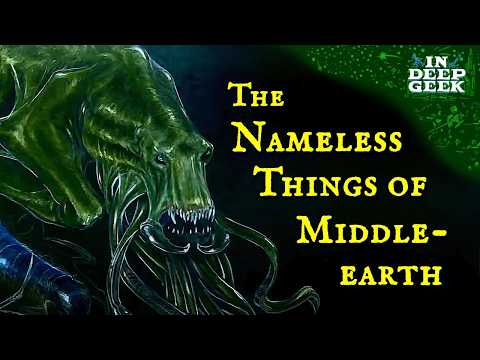 The Nameless Things of Middle-earth
