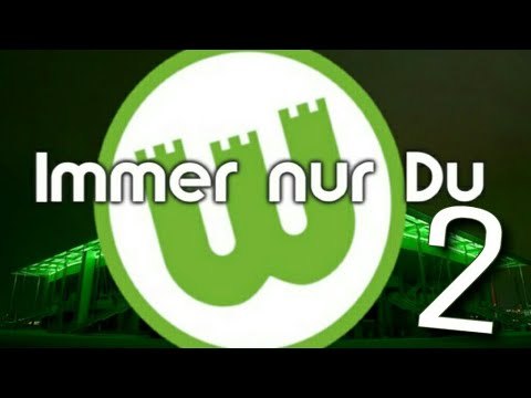 IMMER NUR DU - VfL Wolfsburg Hymne 2.0