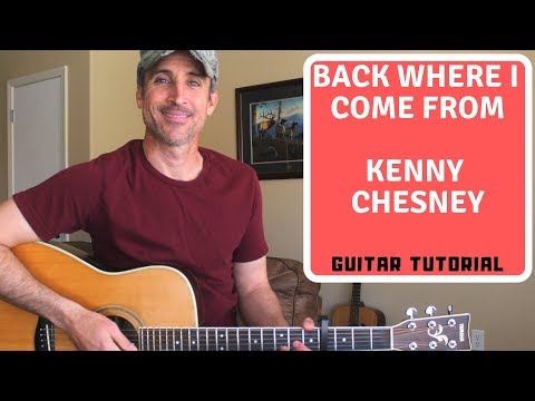 Back Where I Come From - Kenny Chesney