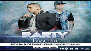 Kevin Roldan Ft. Nicky Jam - Party (Official Remix) (Kapital Music)