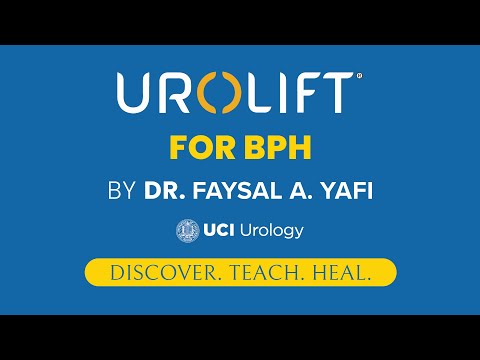 UroLift® for BPH by Dr. Faysal A. Yafi - UCI Men's Health Center
