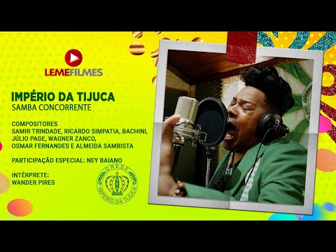 Império da Tijuca (SAMBA CAMPEÃO) Samir Trindade, Ricardo Simpatia e Parceria
