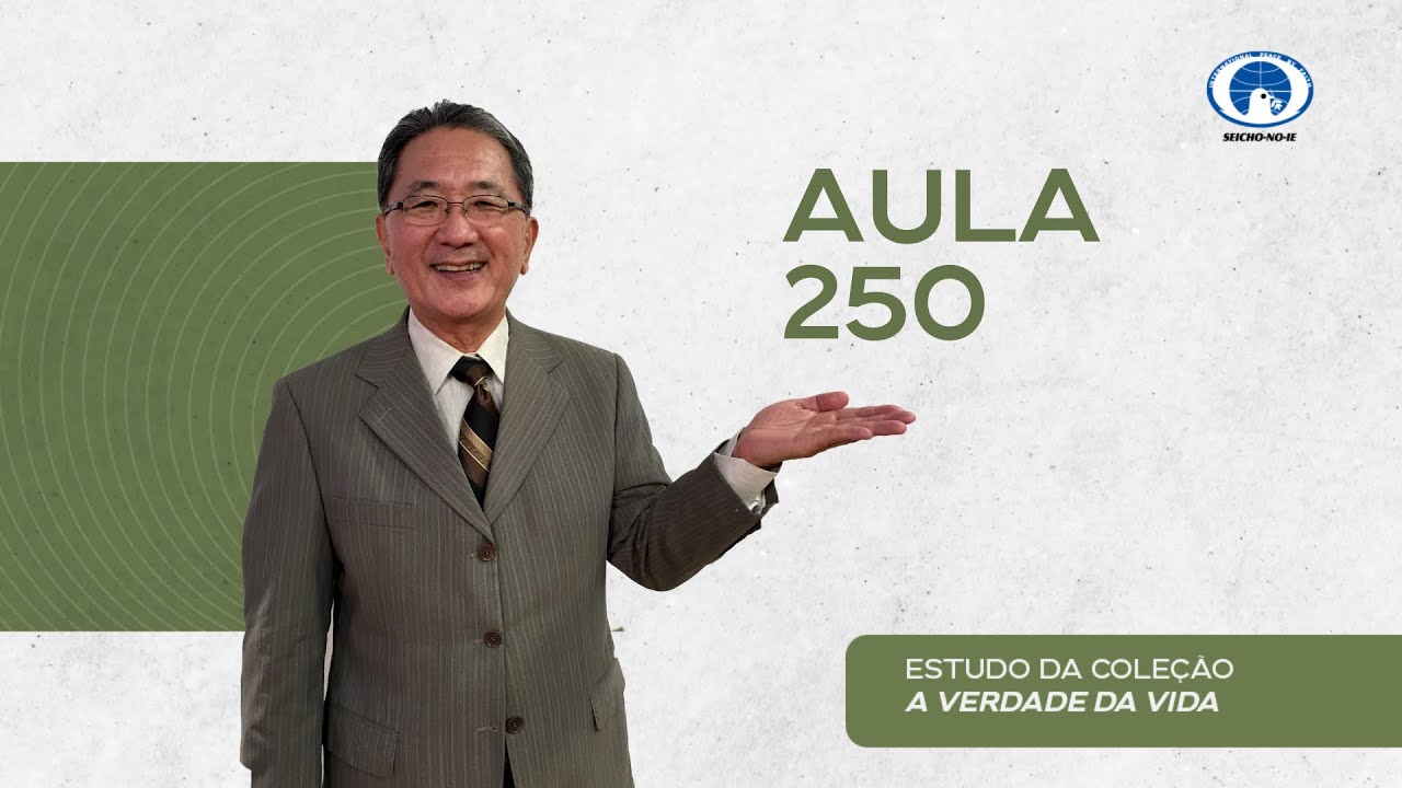 Estudo da Coleção A Verdade da Vida - Aula 250