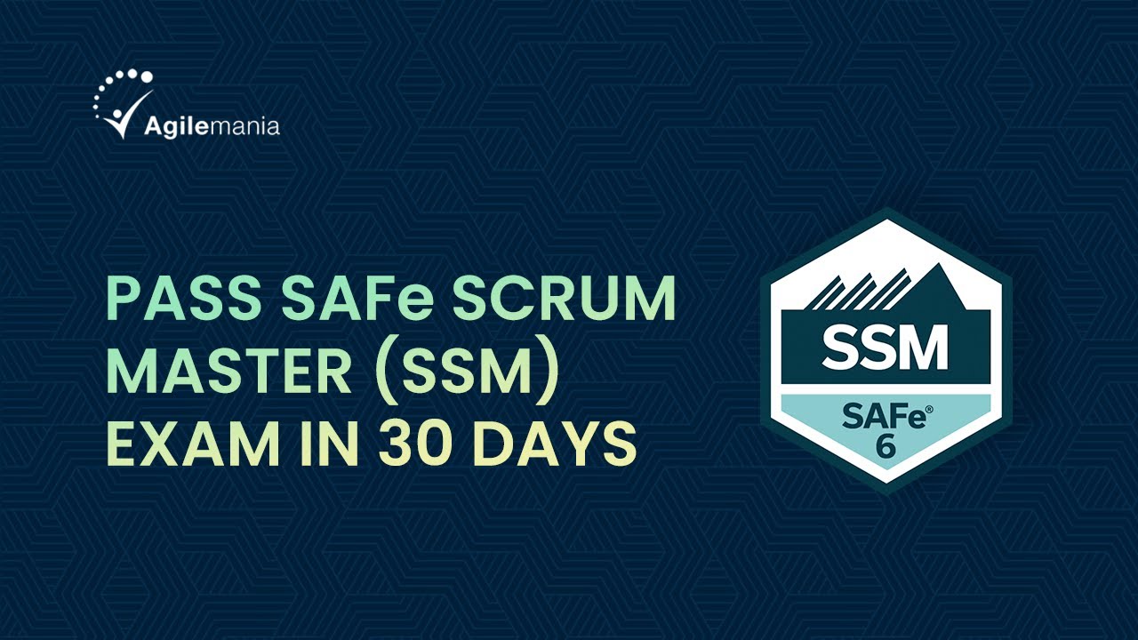 How to Pass SAFe Scrum Master Exam in 30 DAYS | Tips To Pass SSM Exam | SAFe SSM Exam Guide