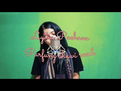 Lydia Pachuau-Parfung chawi rawh(Cover)