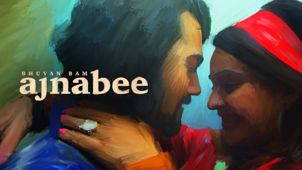 Ajnabee - Bhuvan Bam Lyrics