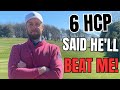 6 HCP VS CLUB PRO LOW HANDICAP GOLFER SAID HE D BEAT ME OFF SCRATCH Playinggolf Golfvlogs Golf