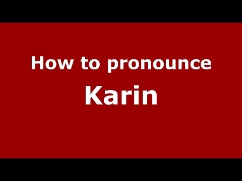 How to pronounce Karin (Brazilian Portuguese/Brazil) - PronounceNames.com
