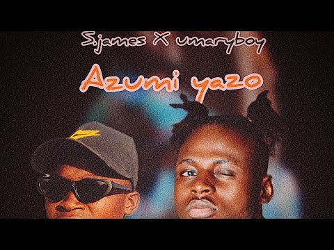 S.james Feat umaryboy - Azumi yazo