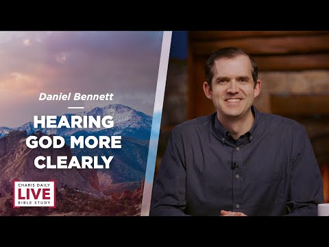Hearing God More Clearly - Daniel Bennett - CDLBS for January 5, 2023