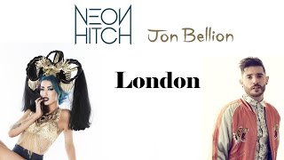 Neon Hitch - London (feat. Jon Bellion) [Lyrics Video]