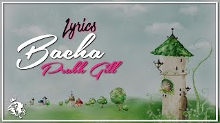 Bacha | Lyrics | Prabh Gill | Jaani | B Praak | Latest Punjabi Song 2016 | Syco TM