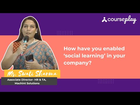 Ms. Swati Sharma shares her insights on how they have enabled Social Learning in their organization
