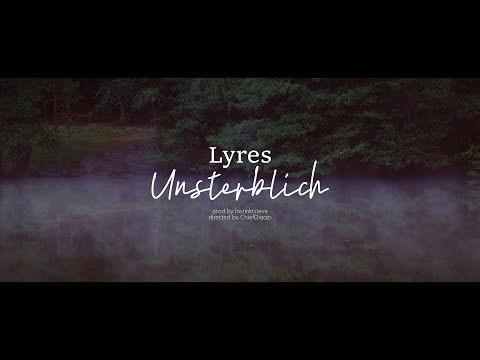 Lyres  - Unsterblich (official 4K Video)