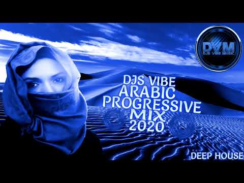 Djs Vibe - Arabic Progressive Mix 2020 (Deep House)