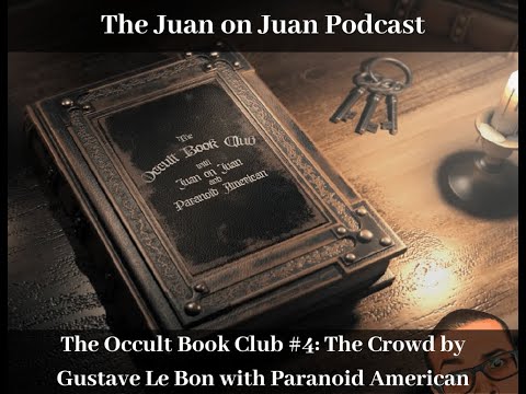 The Occult Book Club #4: The Crowd by Gustave Le Bon with Paranoid American