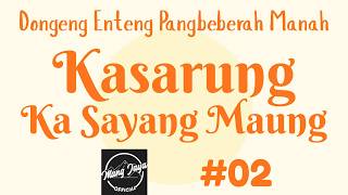 Download lagu KASARUNG KA SAYANG MAUNG 02, Dongeng Enteng Mang Jaya, Carita Sunda @MangJaya mp3 Download lagu KASARUNG KA SAYANG MAUNG 02, Dongeng Enteng Mang Jaya, Carita Sunda @MangJaya mp3