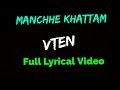 VTEN - Manchhe Khattam Full Lyrical Video