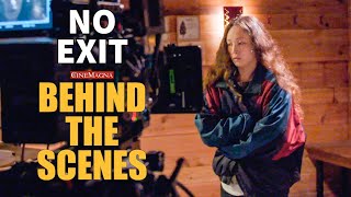 No Exit Movie Behind The Scenes video