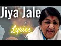 Jiya Jale | LYRICS | Lata Mangeshkar | Dil Se