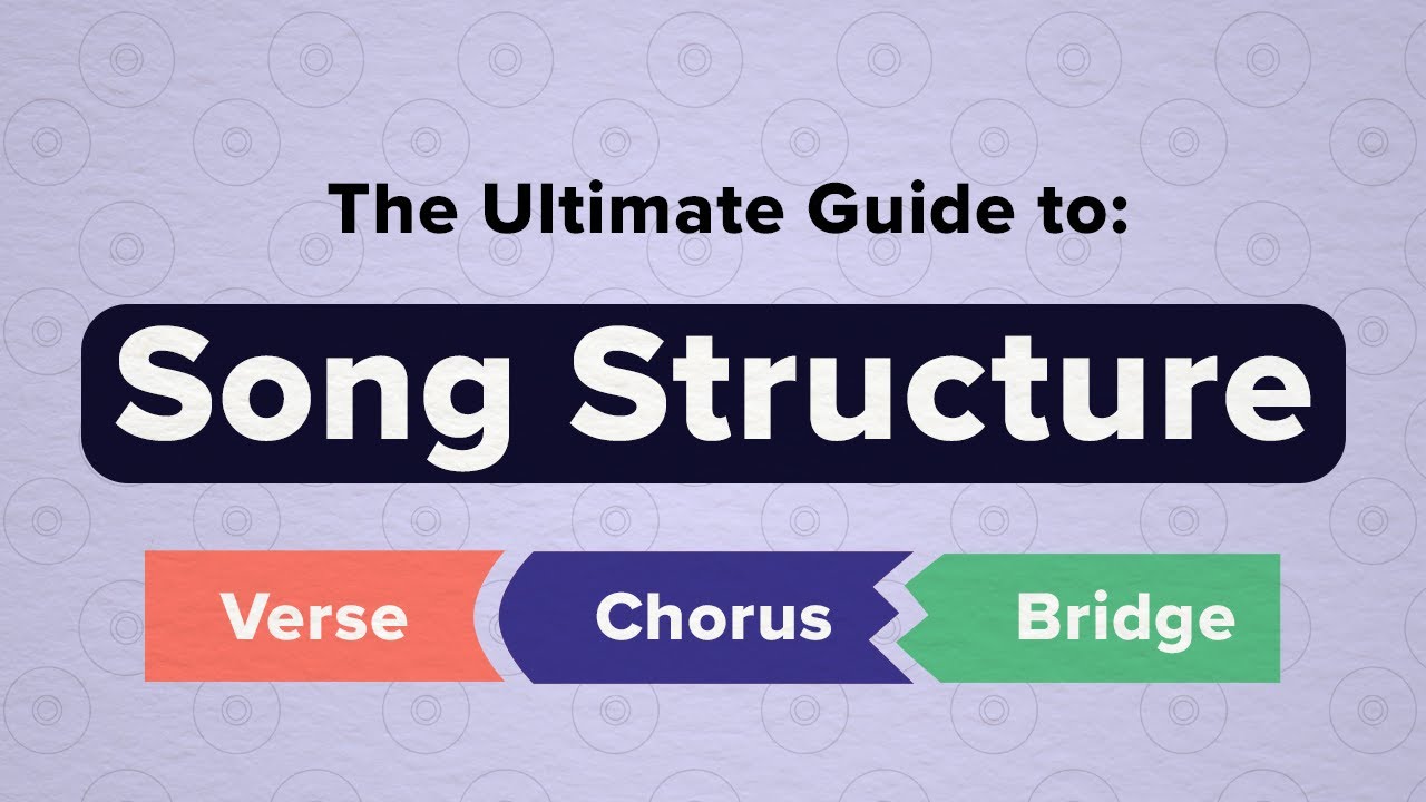 What is Song Structure? The 5 Most Popular Types! (w/ Real World Examples!!)