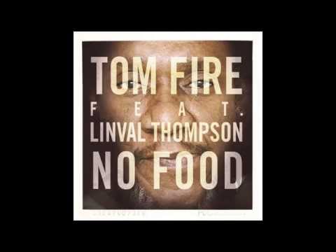 Tom Fire - No Food (feat. Linval Thompson)