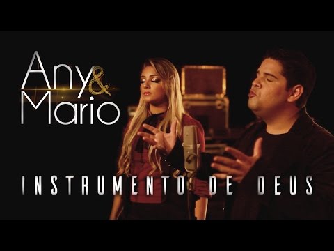 Any e Mario - Instrumento de Deus (Clipe Oficial)