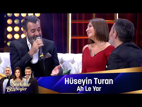 Hüseyin Turan - AH LE YAR