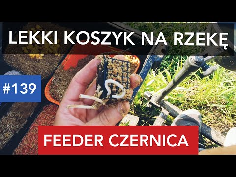 #139 Lekki koszyk na rzekę. Feeder Czernica🧳