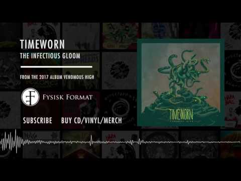 Timeworn - The Infectious Gloom