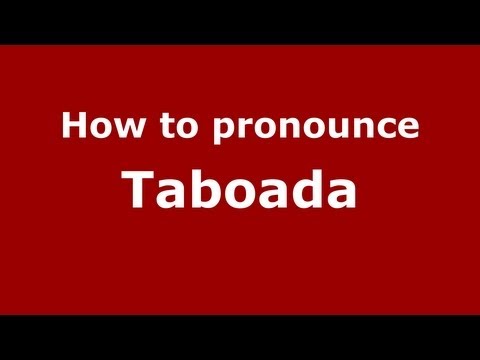How to pronounce Taboada