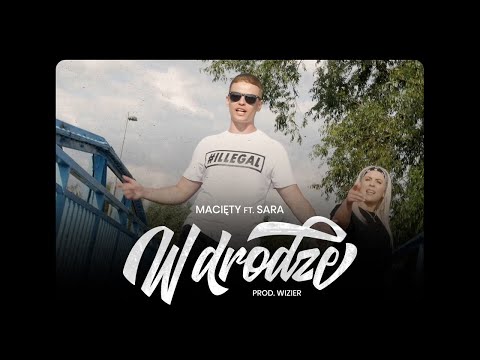 Macięty - W drodze ft. Sara prod. Wizier