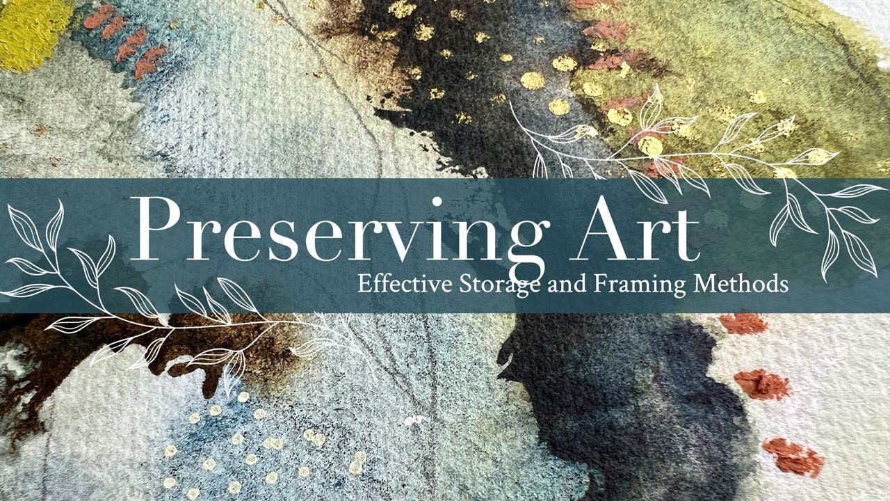 Preserving Art: Effective Storage and Framing Methods