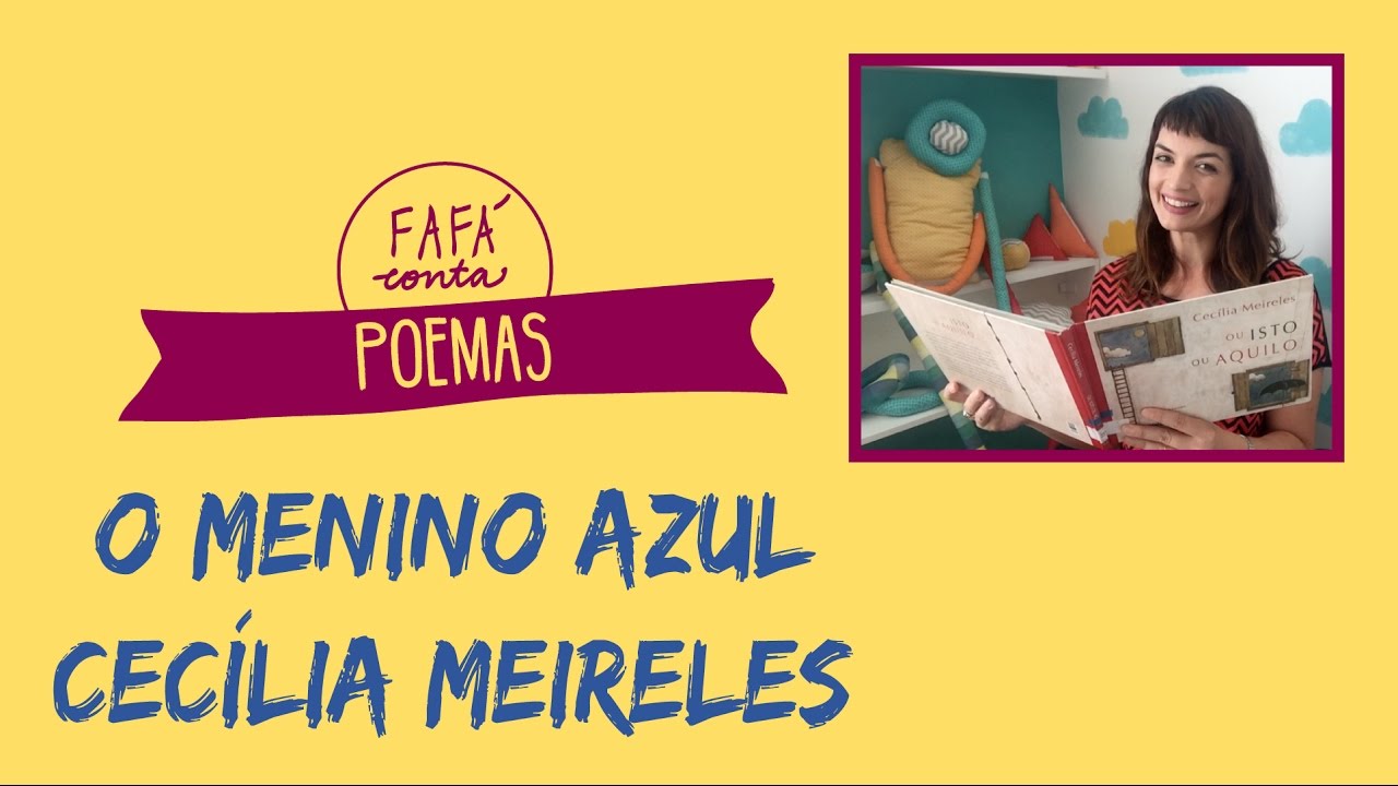 Watch Now O MENINO AZUL - do livro Ou isto ou aquilo de Cecília Meireles - Fafá conta poemas O MENINO AZUL - do livro Ou isto ou aquilo de Cecília Meireles - Fafá conta poemas