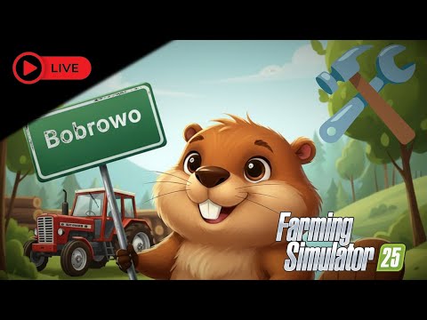 📍 Bobrowo LIVE #28 – Nadszedł dzień dzisiejszy 🚜 |  Farming Simulator 25