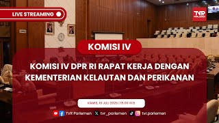 KOMISI IV DPR RI  RAPAT KERJA DENGAN KEMENTERIAN KELAUTAN DAN PERIKANAN