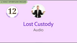 Effortless English - Lost Custody - Audio