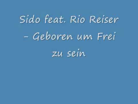 Sido feat Rio Reiser - Geboren um Frei zu sein