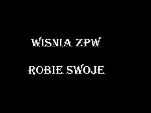 Wiśnia ZPW - Robie swoje