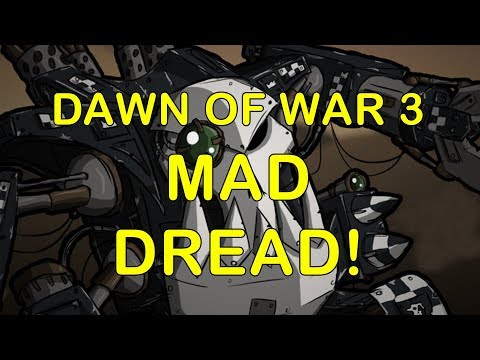 Dawn of war 3 - Mad Dread action!
