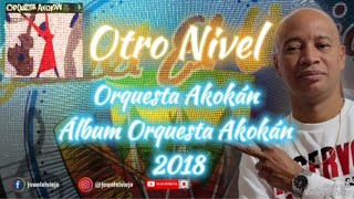 Otro Nivel Orquesta Akokán Letra