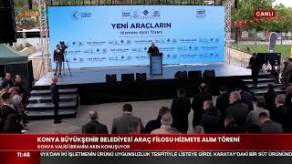 KONYA BÜYÜKŞEHİR BELEDİYESİ ARAÇ FİLOSU HİZMETE ALIM TÖRENİ   -  2 EKİM 2026