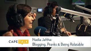 Nadia Jaftha: Blogging, Pranks &amp; Being Relatable