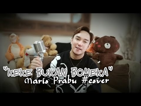KEKE BUKAN BONEKA - KEKEYI Cover by Mario Prabu Akustik Male Version