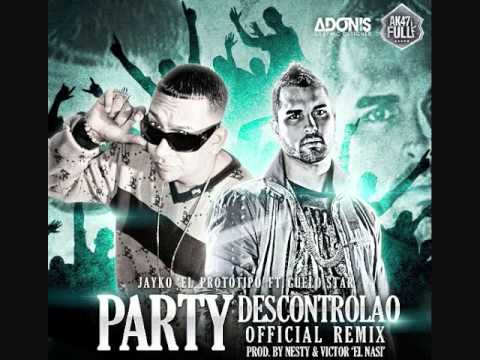 Jayko El Prototipo Ft. Guelo Star - Party Descontrola'o (Officia.