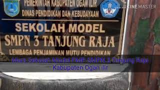 preview picture of video 'Mars Sekolah Model SMPN 3 Tanjung Raja'