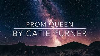 Catie Turner - Prom Queen (Lyrics)